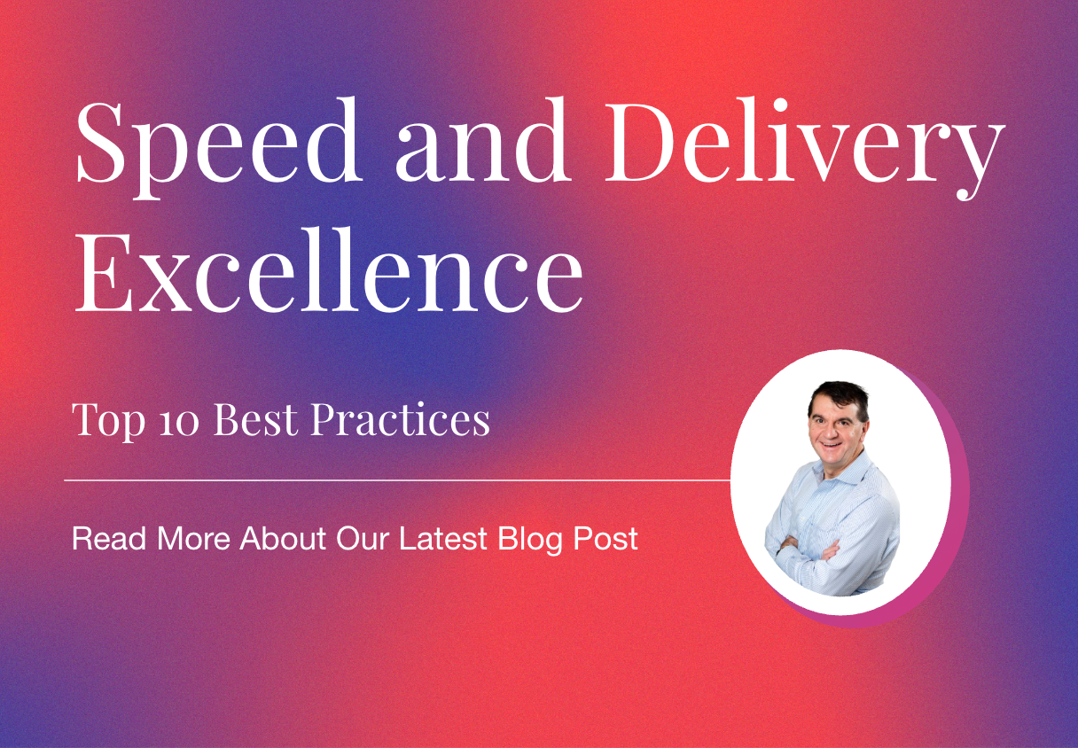 Graphic with gradient red and purple background featuring the text 'Speed and Delivery Excellence – Top 10 Best Practices.' A circular cut-out photo of a smiling man in a light blue shirt with arms crossed appears on the right. Text below reads 'Read More About Our Latest Blog Post.'